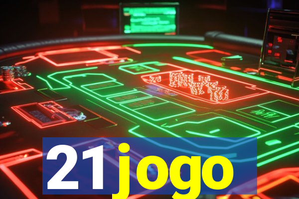 21 jogo