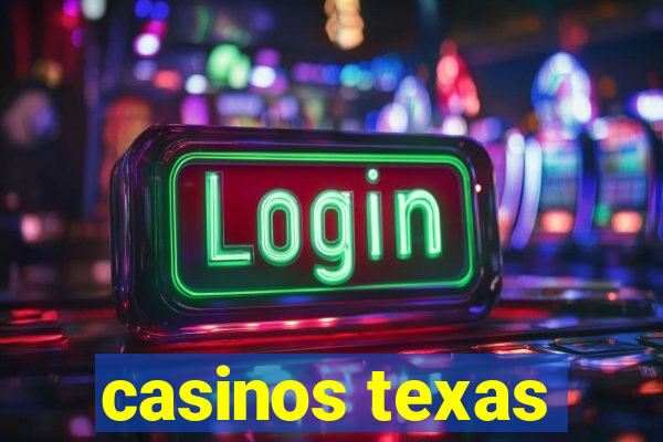 casinos texas