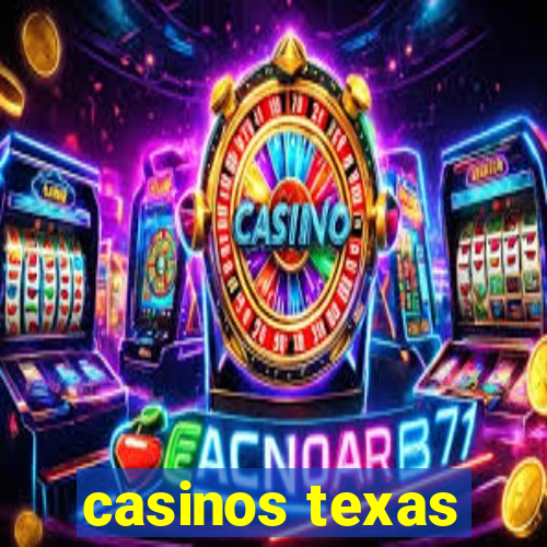 casinos texas