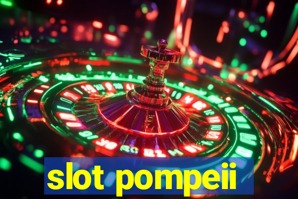 slot pompeii