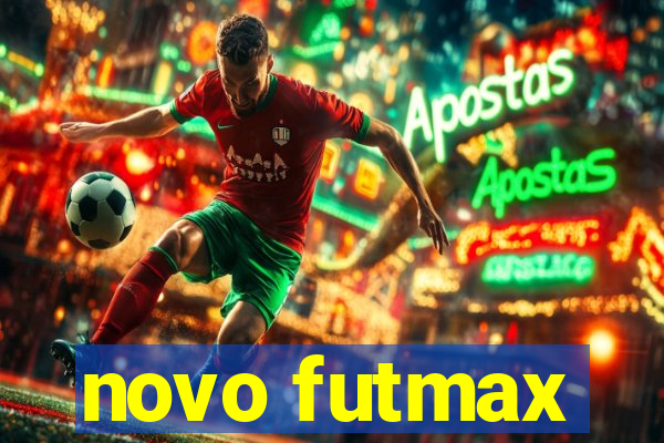 novo futmax