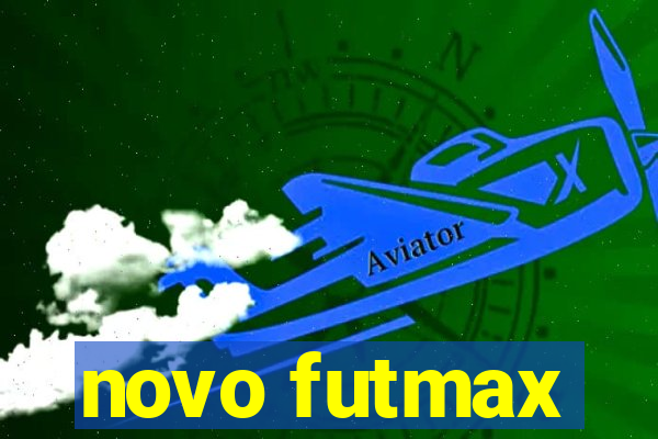 novo futmax