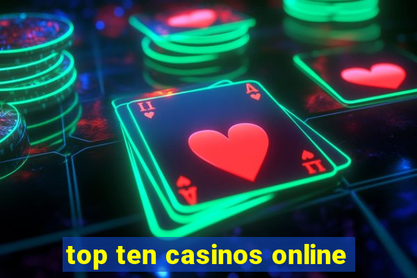 top ten casinos online