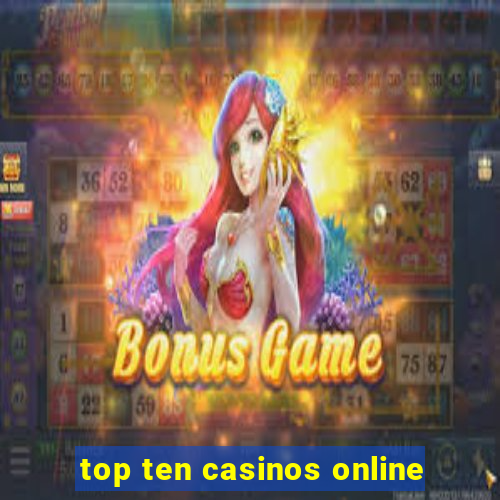 top ten casinos online