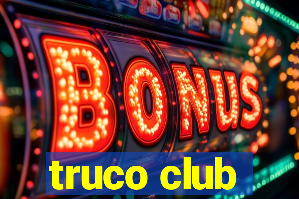 truco club