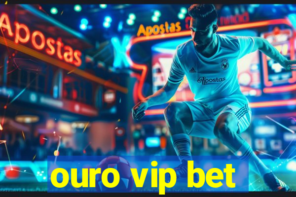 ouro vip bet