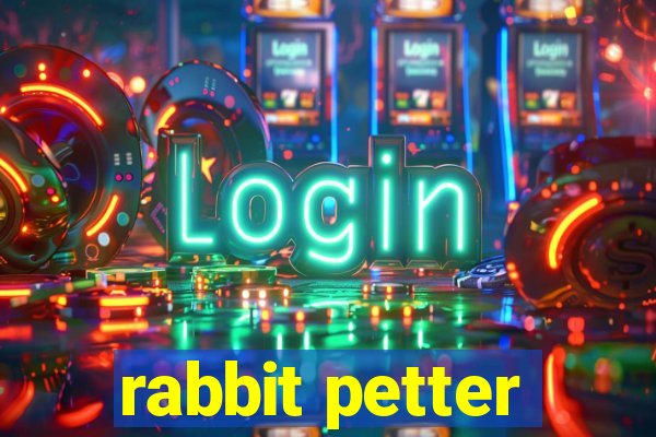 rabbit petter