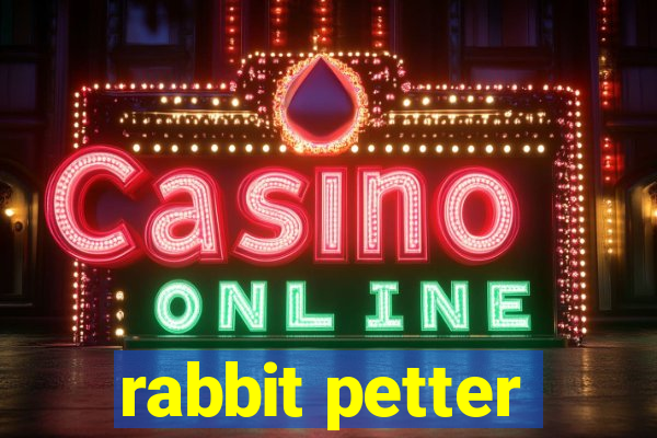 rabbit petter