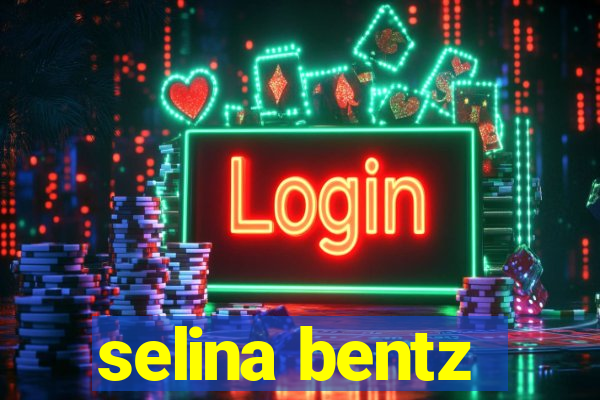 selina bentz