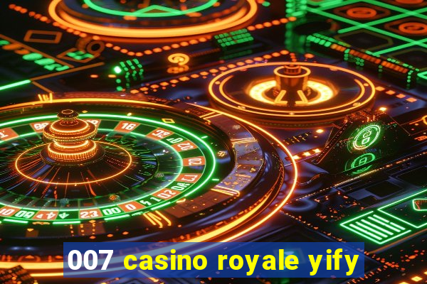 007 casino royale yify