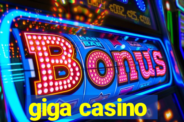 giga casino