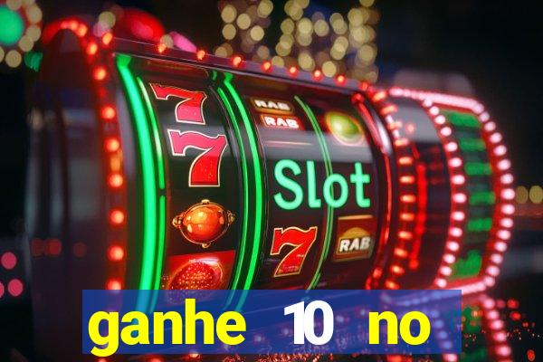 ganhe 10 no cadastro bet