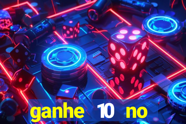 ganhe 10 no cadastro bet