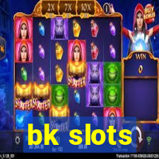 bk slots