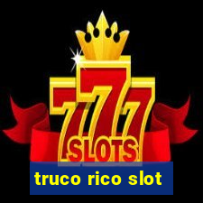 truco rico slot