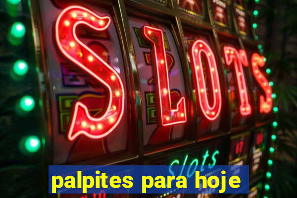 palpites para hoje