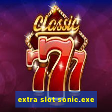 extra slot sonic.exe