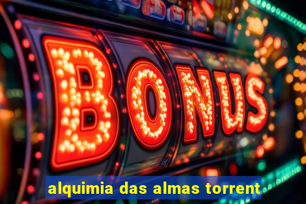 alquimia das almas torrent