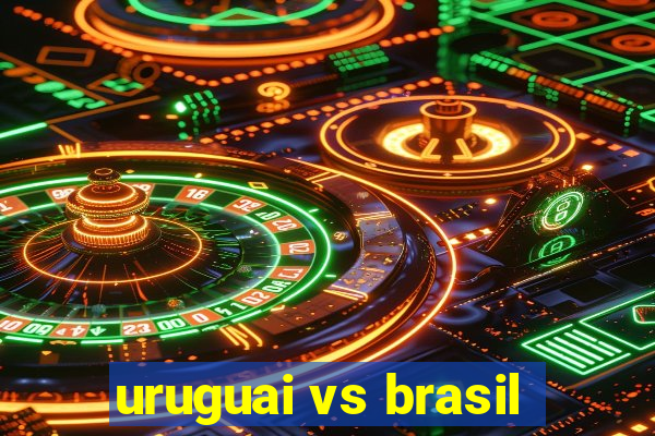 uruguai vs brasil