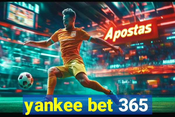 yankee bet 365