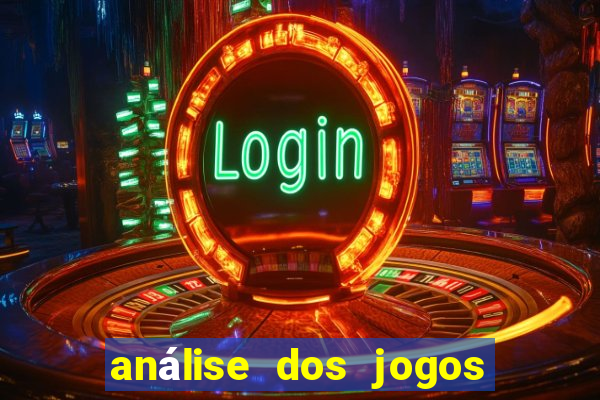 análise dos jogos de hoje