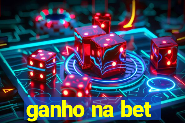 ganho na bet