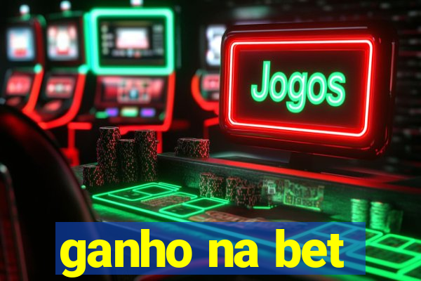 ganho na bet