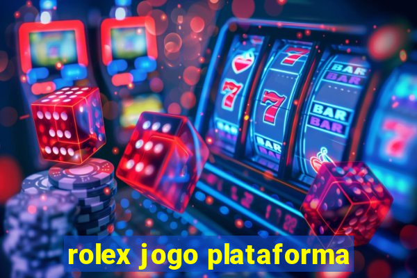 rolex jogo plataforma