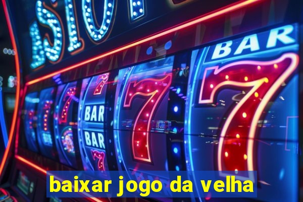 baixar jogo da velha