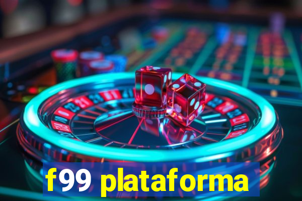 f99 plataforma