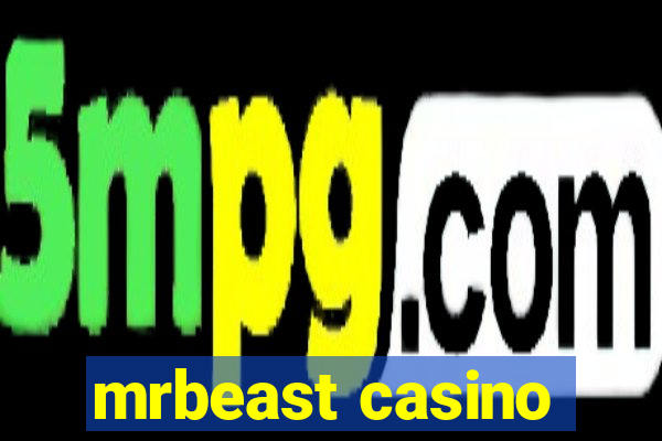 mrbeast casino