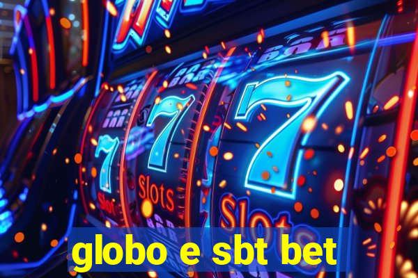 globo e sbt bet