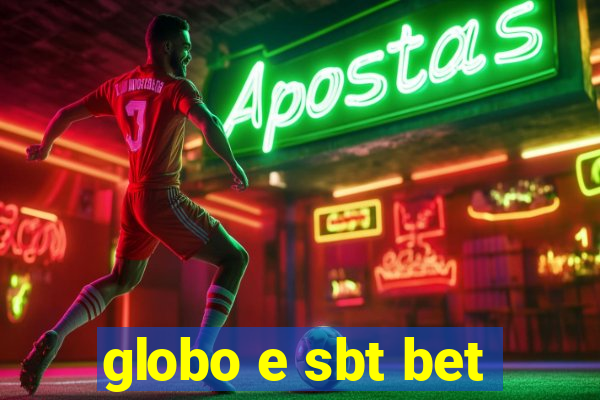 globo e sbt bet