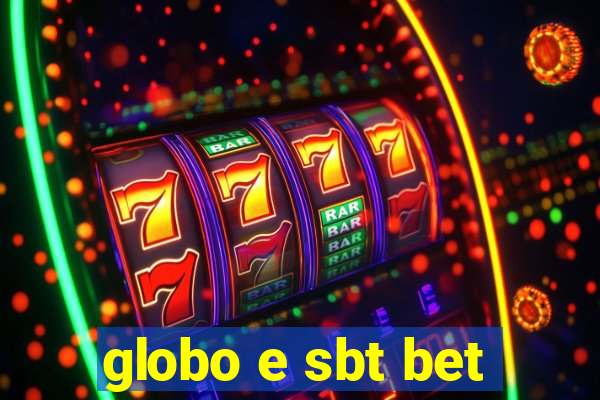 globo e sbt bet