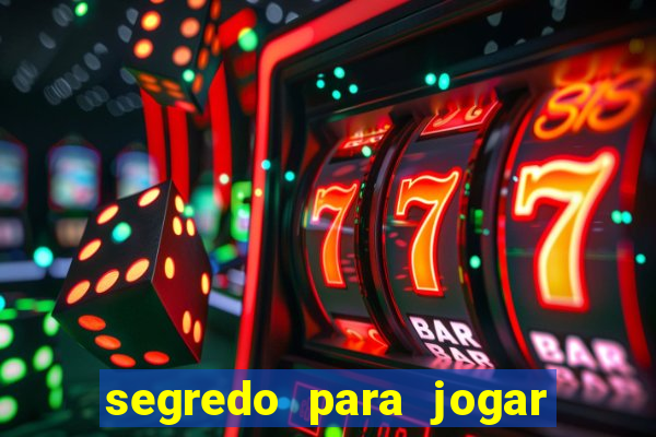 segredo para jogar fortune tiger