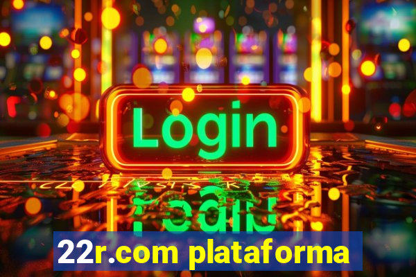 22r.com plataforma