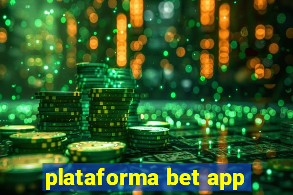 plataforma bet app