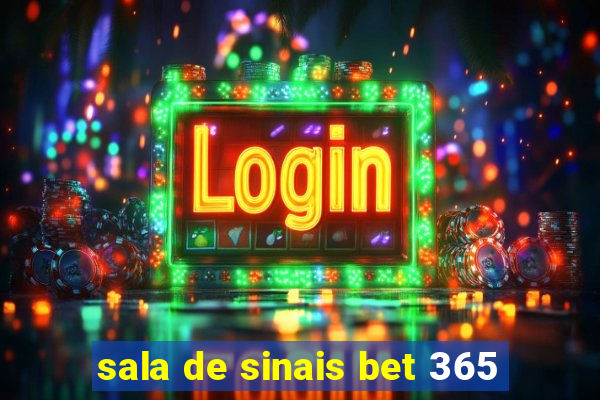 sala de sinais bet 365