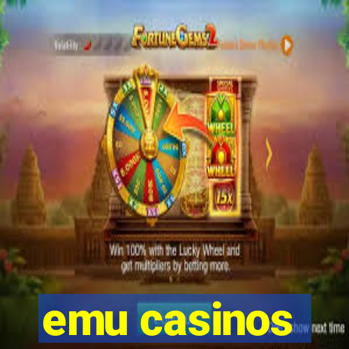 emu casinos