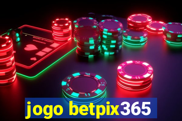 jogo betpix365