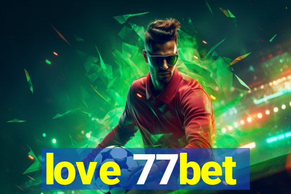 love 77bet