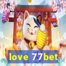 love 77bet