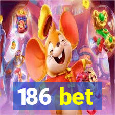 186 bet