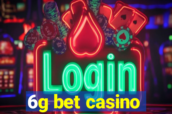 6g bet casino