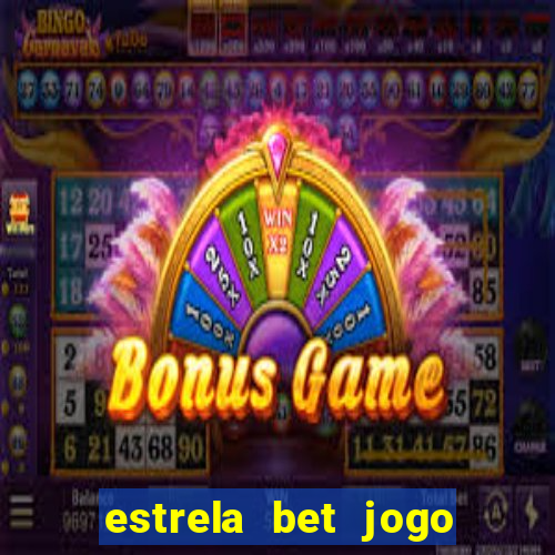 estrela bet jogo do tigre