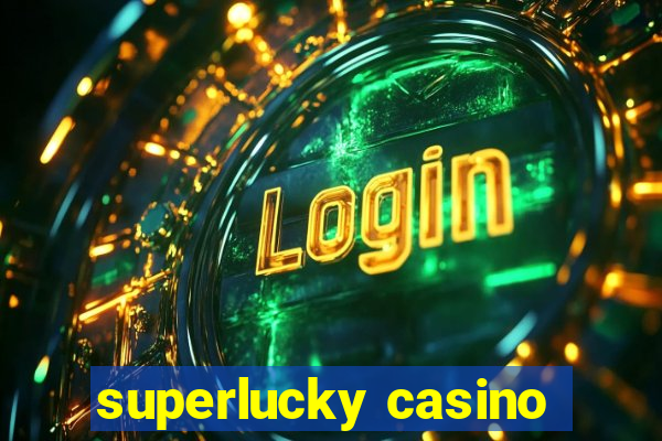 superlucky casino