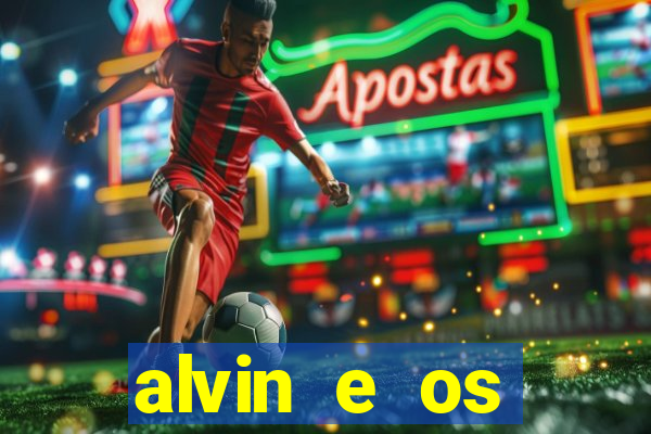 alvin e os esquilos esquiletes nomes