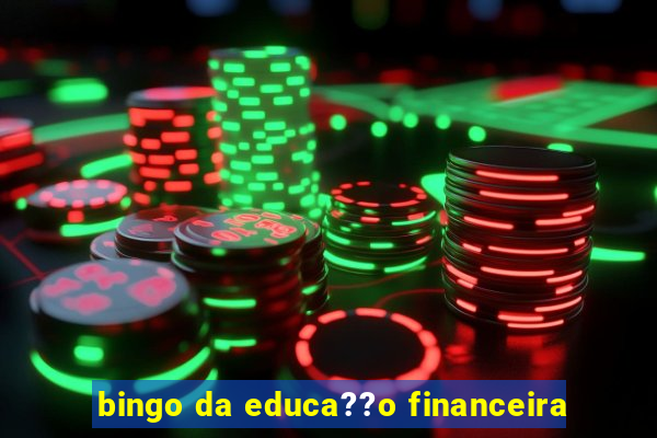 bingo da educa??o financeira