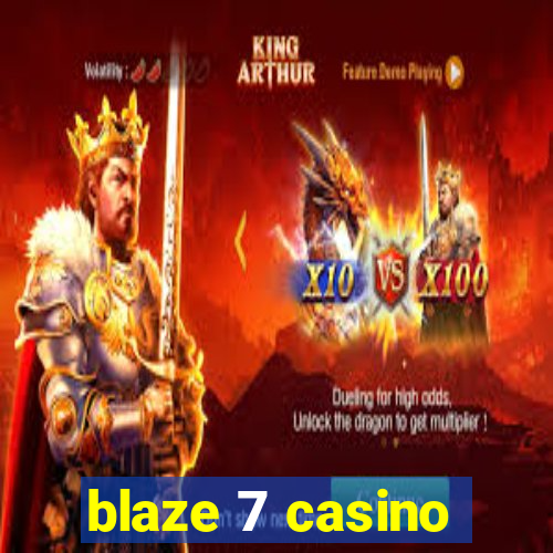 blaze 7 casino