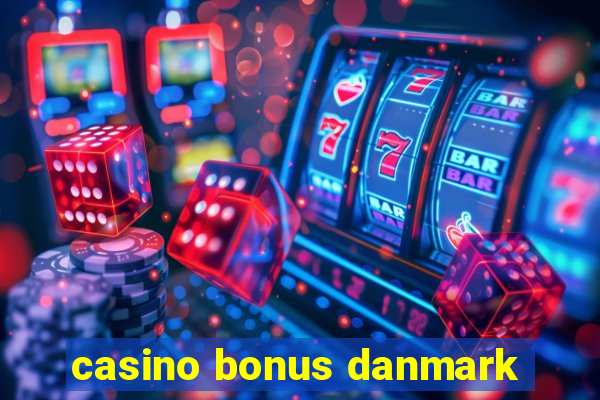 casino bonus danmark